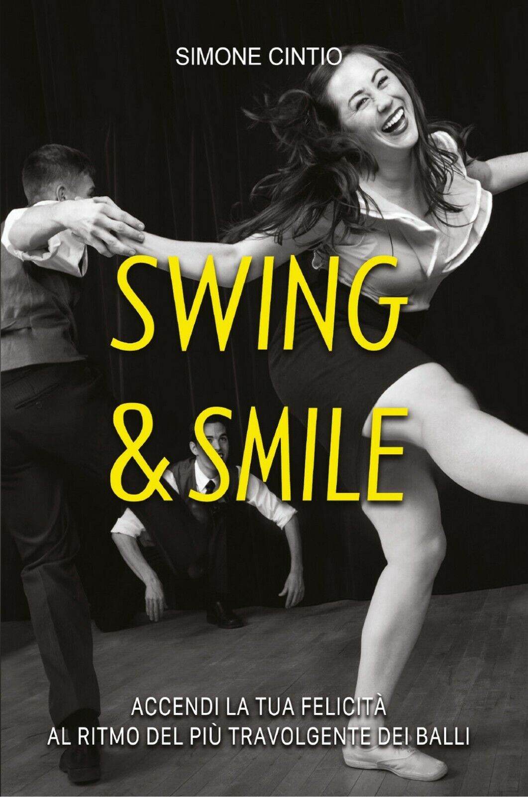 Swing & Smile  di Simone Cintio,  2021,  Youcanprint