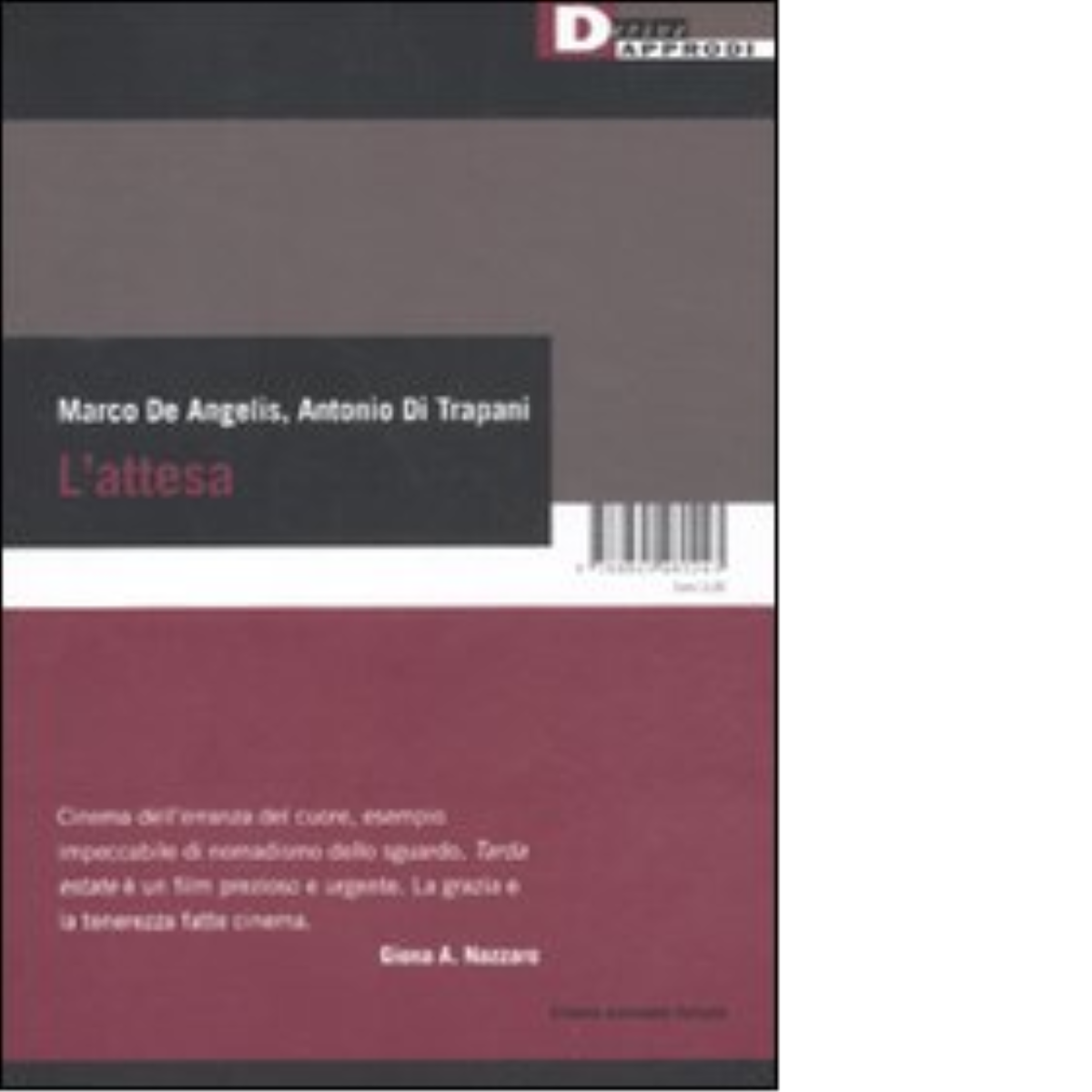 TARDA ESTATE - L'ATTESA. DVD + LIBRO di MARCO DE ANGELIS - DeriveApprodi, 2011