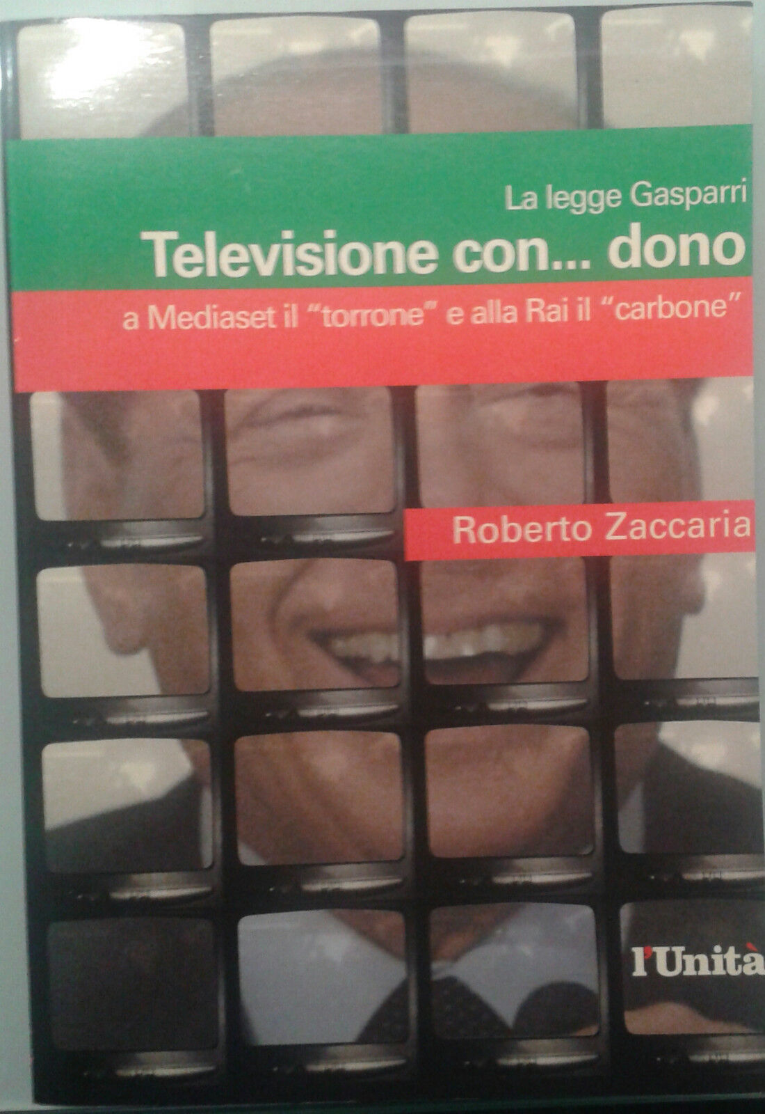 TELEVISIONE CON...DONO - Roberto Zaccaria - 2003 - L'Unit? - M