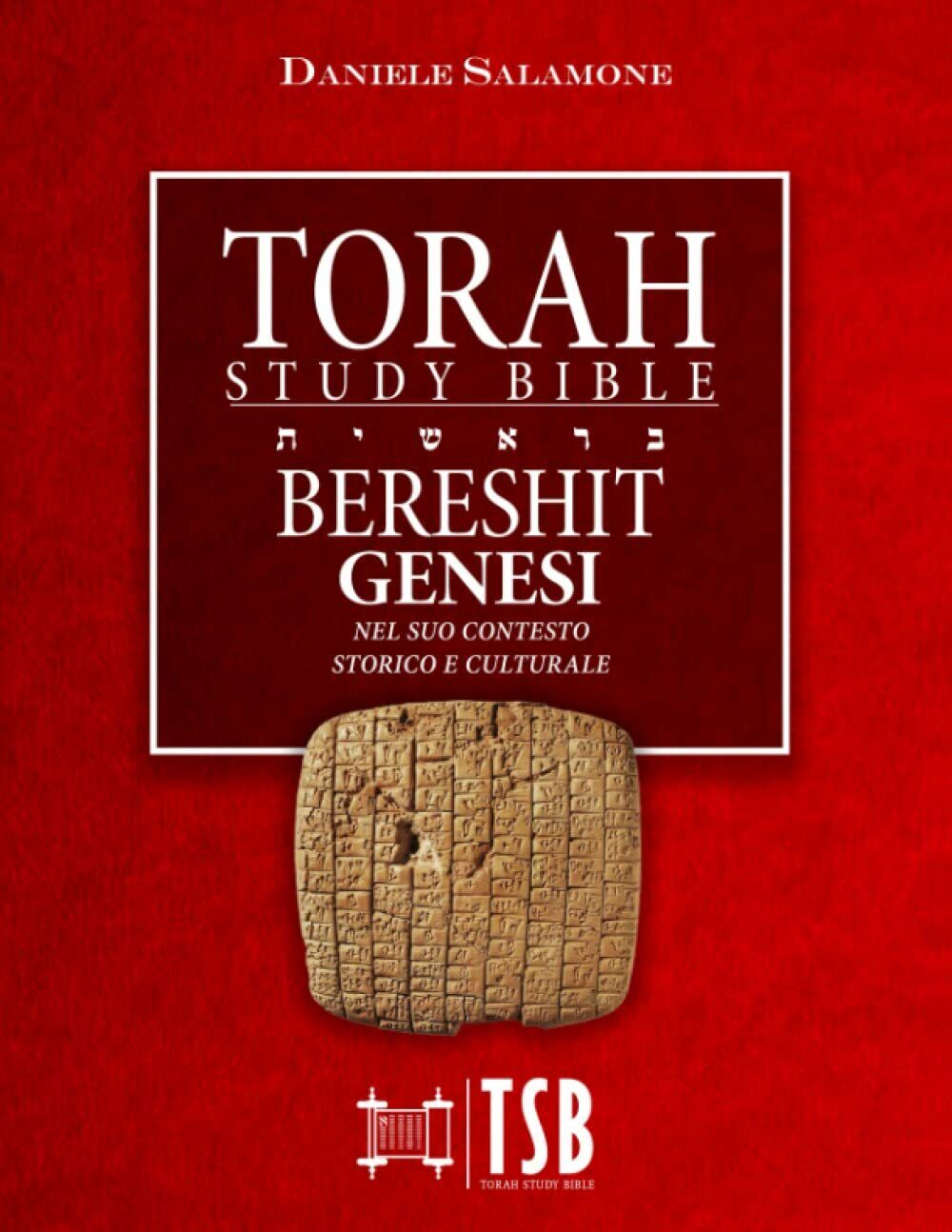 TSB Torah Study Bible ? BERESHIT: Genesi nel suo contesto storico e culturale di