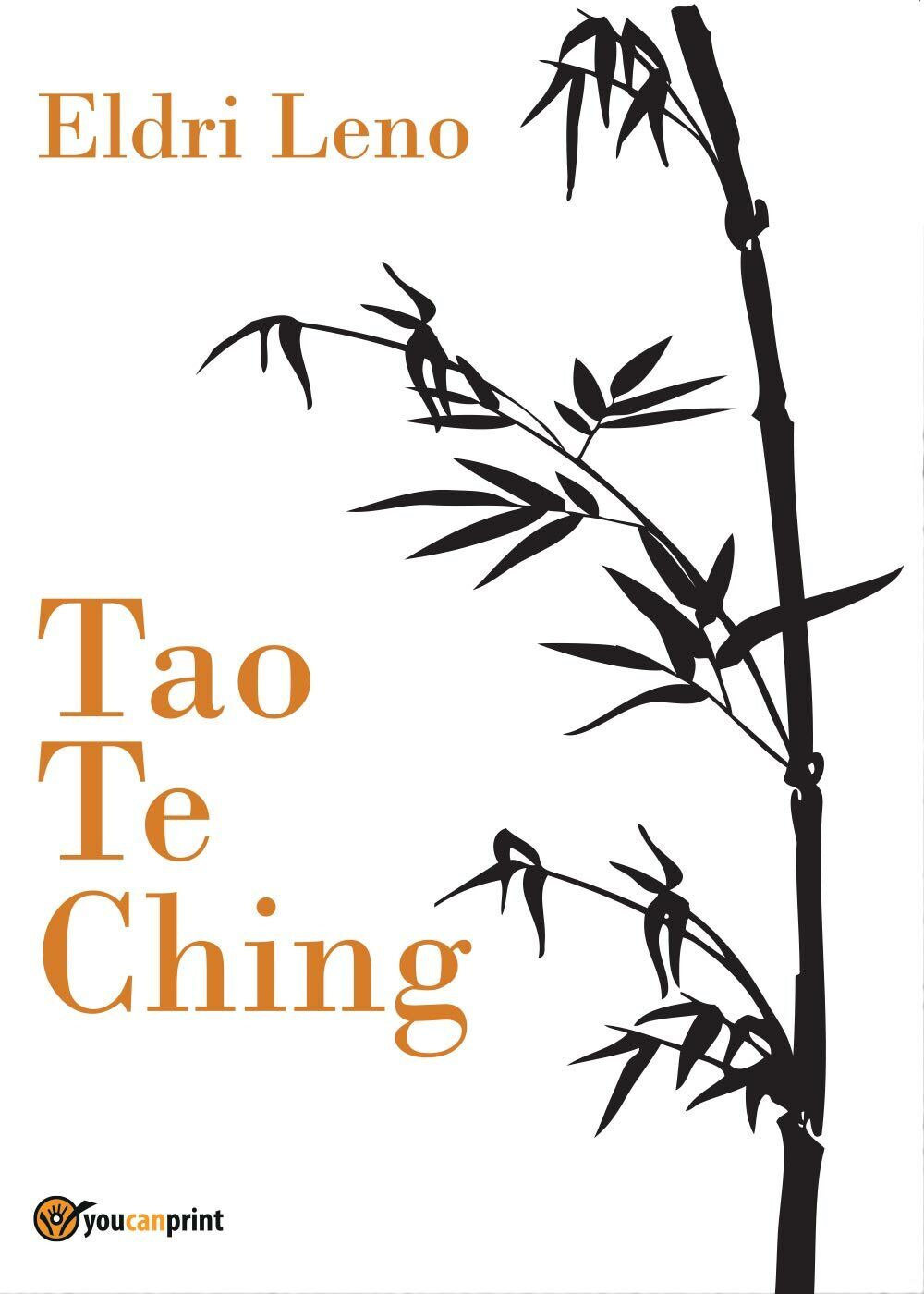 Tao Te Ching di Eldri Leno,  2017,  Youcanprint