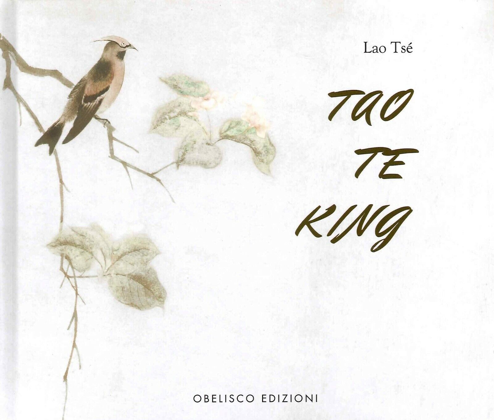 Tao Te King di Lao Ts?,  2022,  Obelisco Edizioni