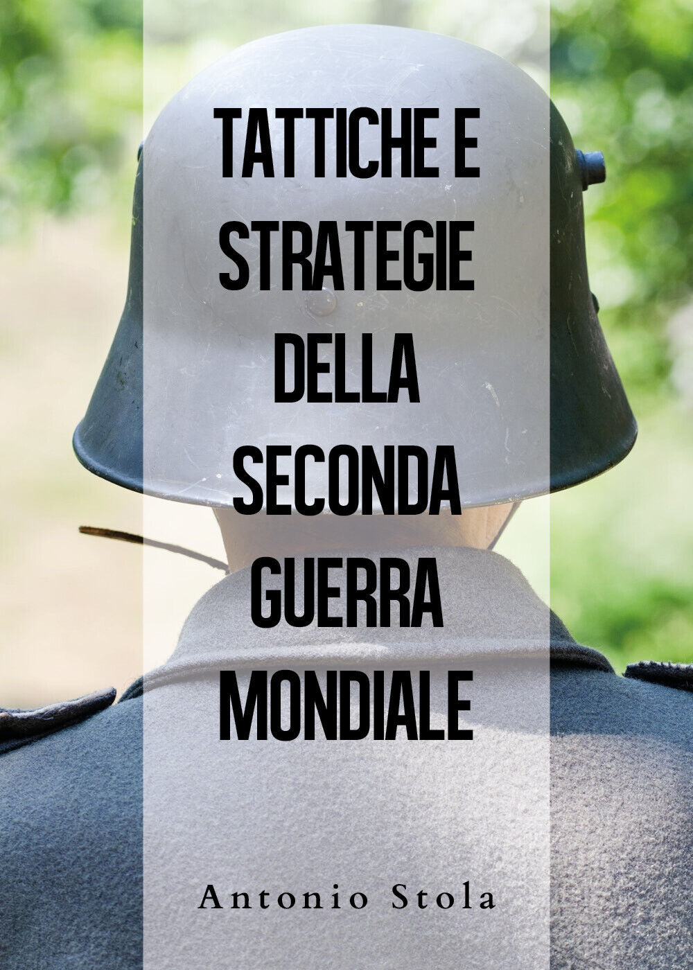 Tattiche e strategie della seconda guerra mondiale - Antonio Stola,  2019 -  You