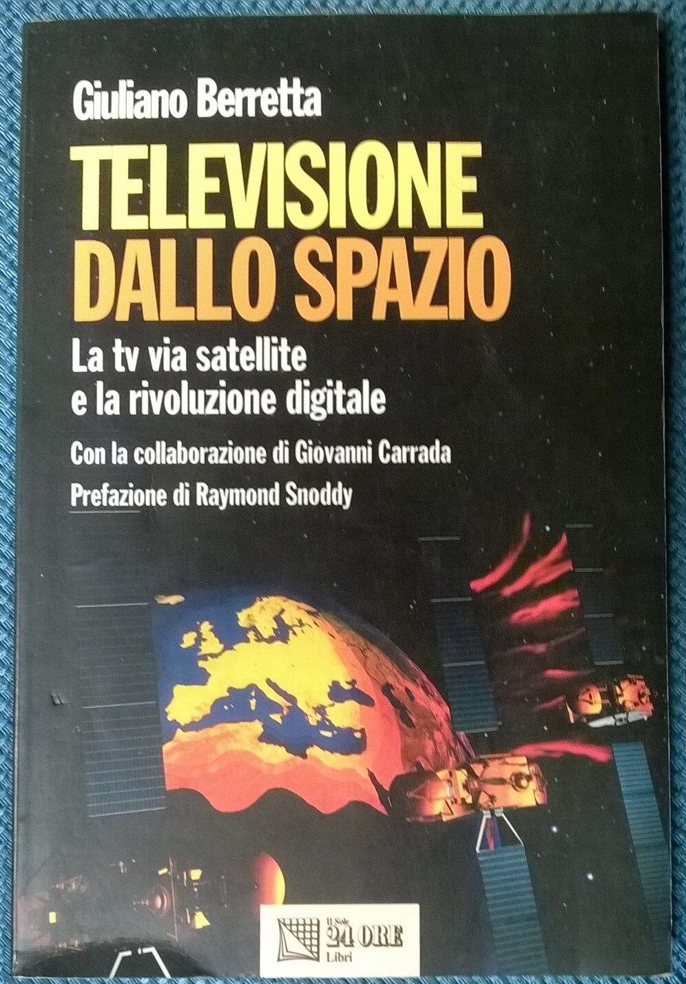 Televisione dallo spazio - Giuliano Berretta - IlSole24ore, 1997 - L