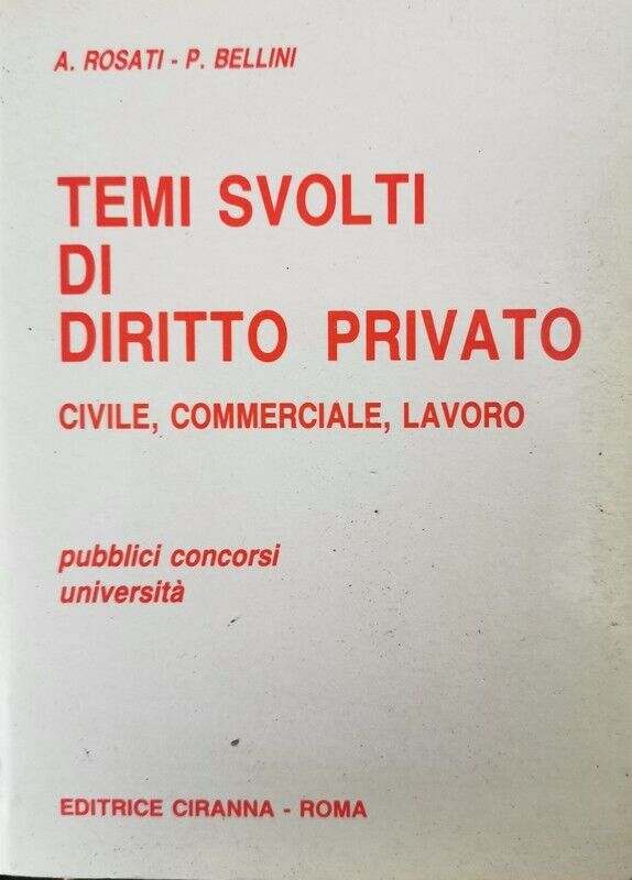 Temi svolti di diritto privato  di Rosati, Bellini,  1988,  Ciranna Roma - ER