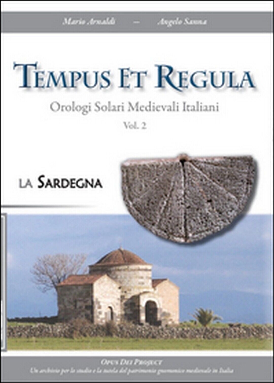 Tempus et regula. Orologi solari medievali italiani Vol.2, di Sanna e Arnaldi