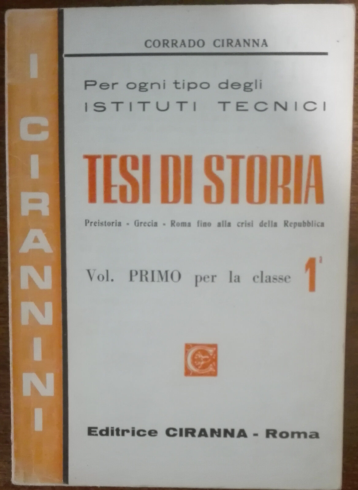 Tesi di storia - Corrado Ciranna - Editrice Ciranna,1968 - A
