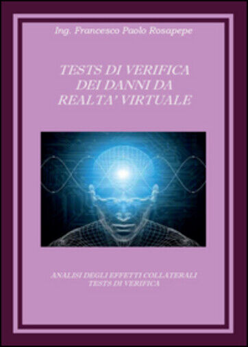 Test di verifica dei danni da realt? virtuale di Francesco P. Rosapepe,  2015,  