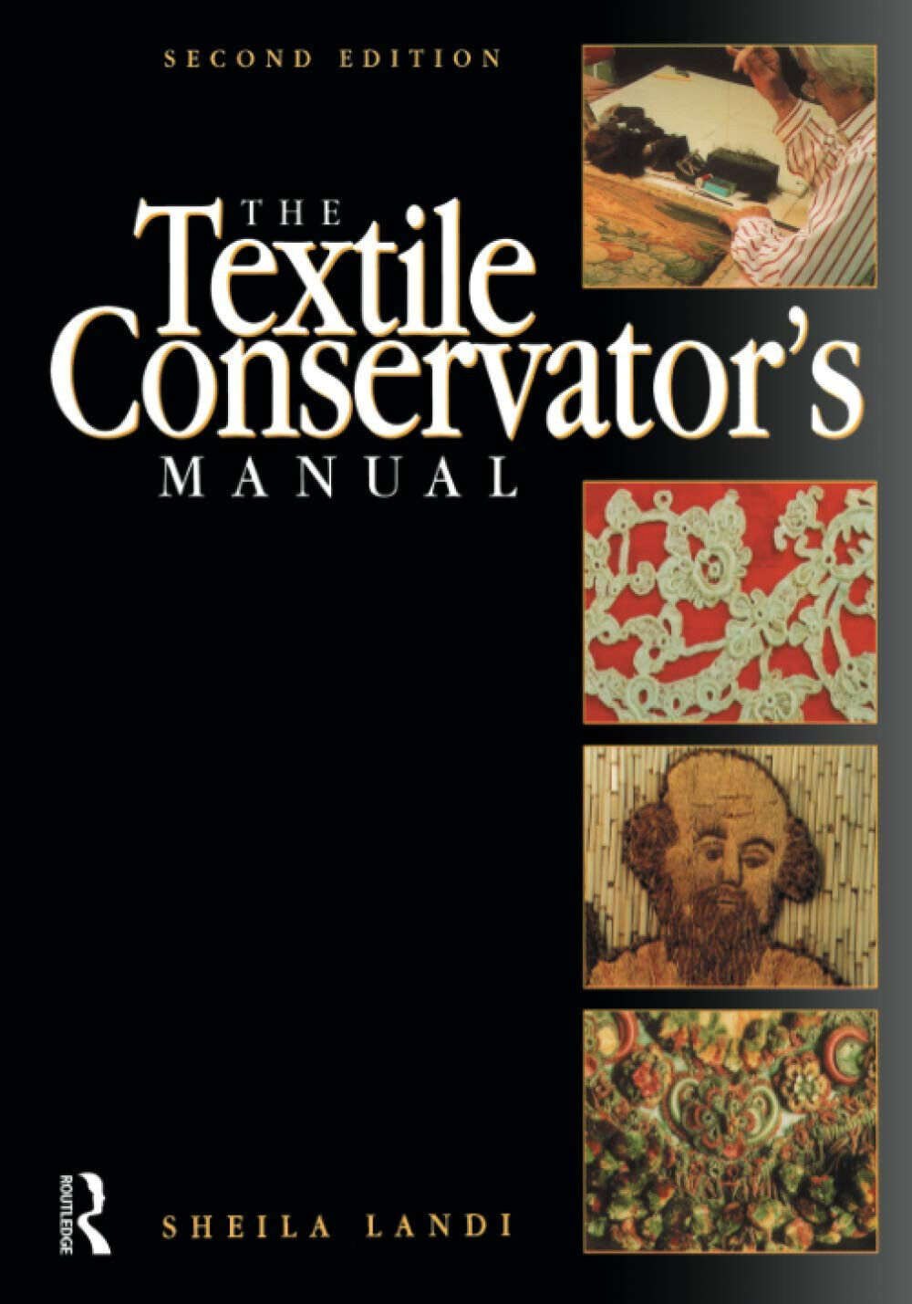 Textile Conservator s Manual - Sheila Landi - Routledge, 1997