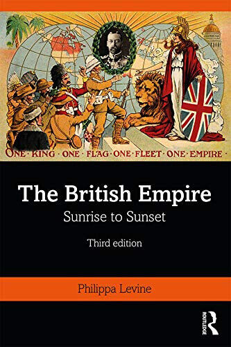 The British Empire - Philippa Levine - Routledge, 2019