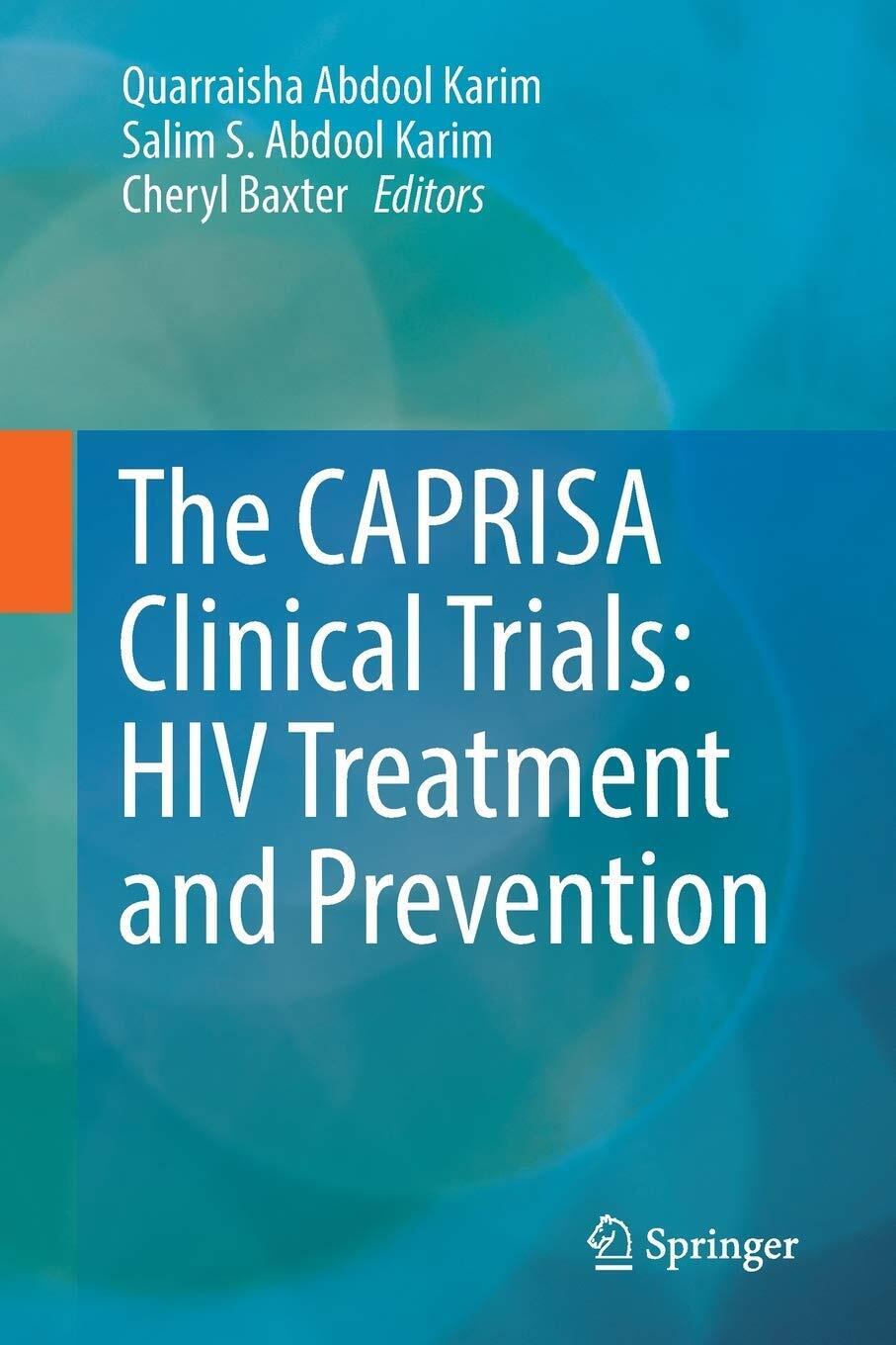 The CAPRISA Clinical Trials: HIV Treatment and Prevention - Springer, 2018