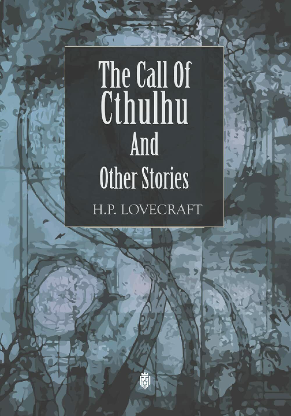 The Call Of Cthulhu And Other Stories di H.p. Lovecraft,  2021,  Indipendently P
