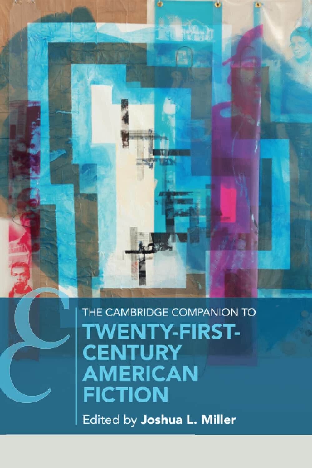 The Cambridge Companion to Twenty-First Century American Fiction - 2021