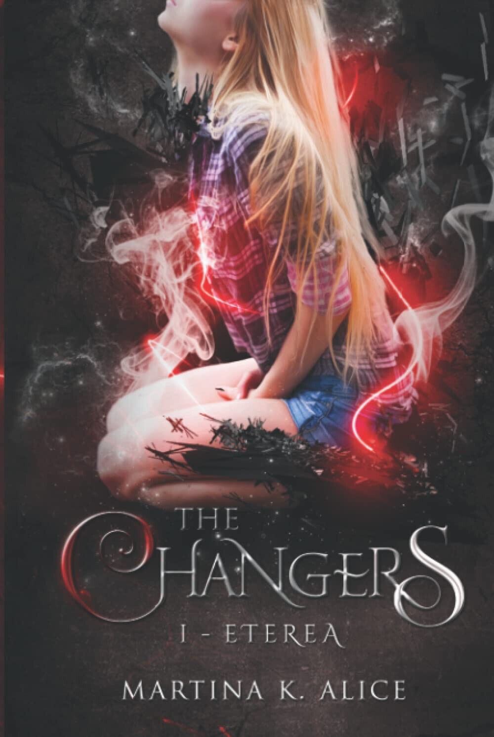 The Changers - Eterea - Martina Koaluch Alice - Independently published, 2022