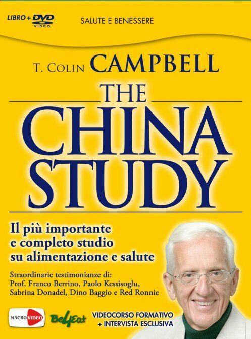 The China study. Il pi? importante e completo studio su alimentazione e salute. 