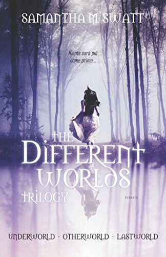 The Different Worlds Trilogy - Samantha M. Swatt - Independently published, 2018