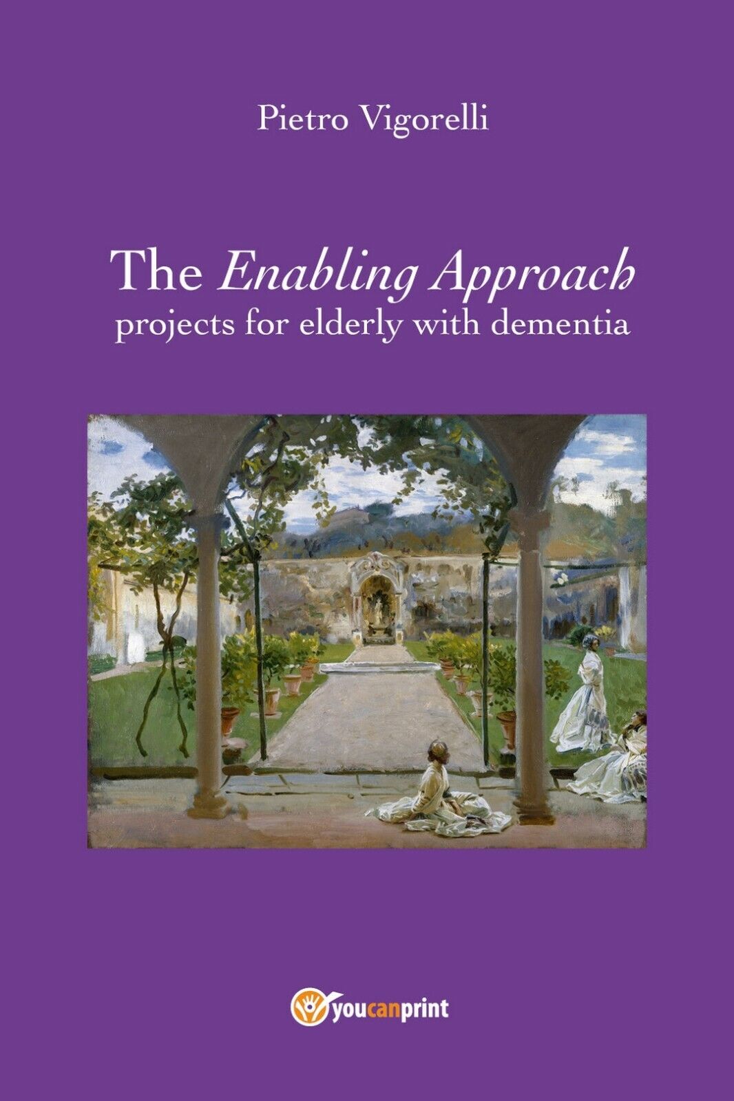 The Enabling Approach projects for elderly with dementia  di Pietro Vigorelli,  