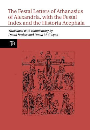 The Festal Letters of Athanasius of Alexandria, With the Festal Index - 2022