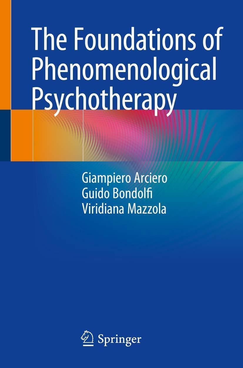 The Foundations of Phenomenological Psychotherapy - Springer, 2018