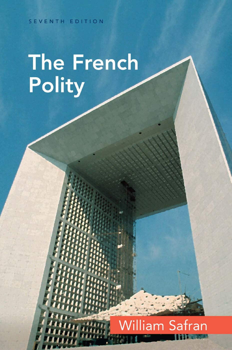 The French Polity - William Safran - Routledge, 2008