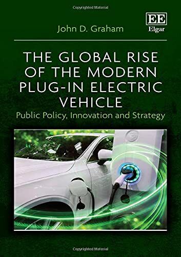 The Global Rise of the Modern Plug-in Electric Vehicle -  Edward Elgar, 2021