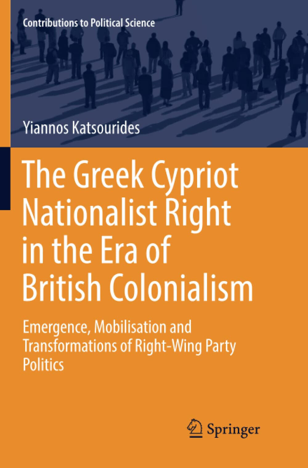 The Greek Cypriot Nationalist Right in the Era of British Colonialism - 2018