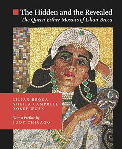 The Hidden and The Revealed: The Queen Esther Mosaics of Lilian Broca di Lilian