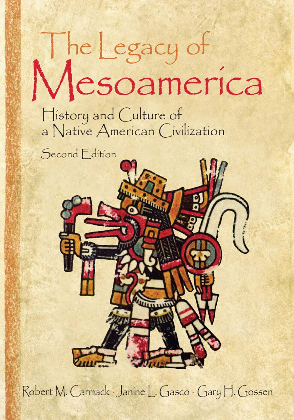 The Legacy of Mesoamerica - Robert M. Carmack - Routledge, 2006