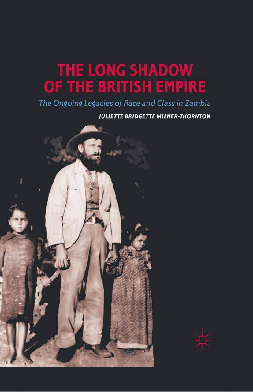 The Long Shadow of the British Empire - J. Milner-Thornton - Palgrave, 2011