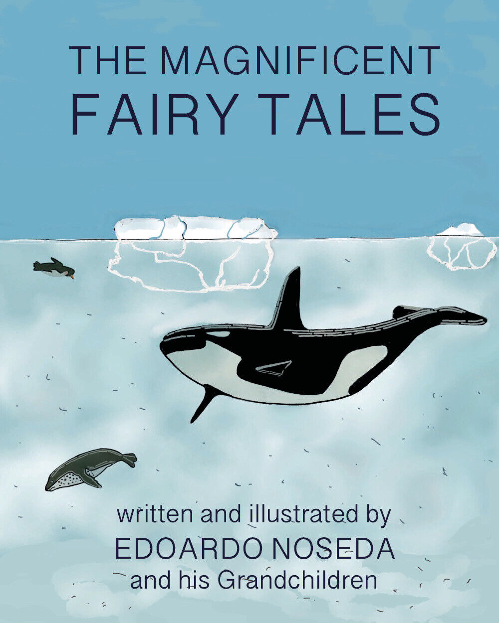 The Magnificent Fairy Tales di Edoardo Noseda,  2020,  Youcanprint
