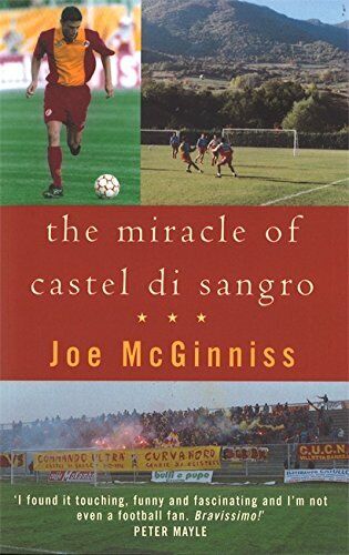 The Miracle Of Castel Di Sangro - Joe McGinniss - Sphere, 2000