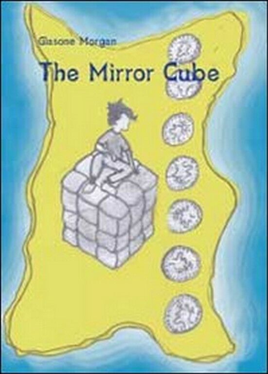 The Mirror cube  di Morgan Giasone,  2012,  Youcanprint