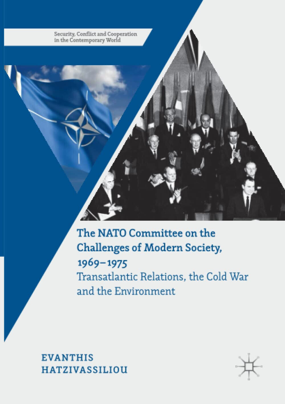 The NATO Committee on the Challenges of Modern Society, 1969-1975-Palgrave, 2018