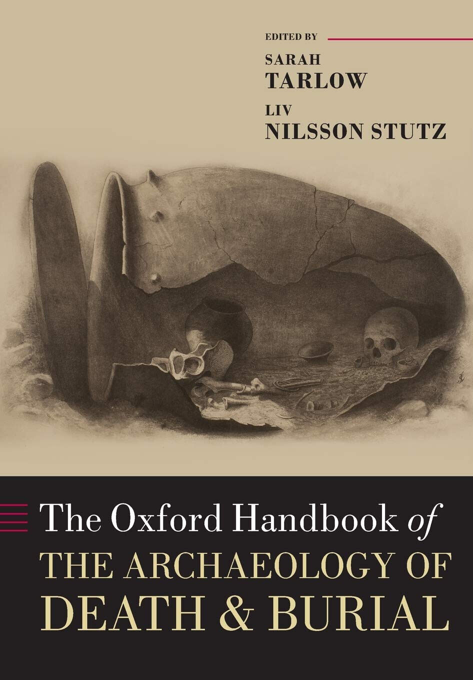 The Oxford Handbook Of The Archaeology Of Death And Burial - Sarah Tarlow - 2019