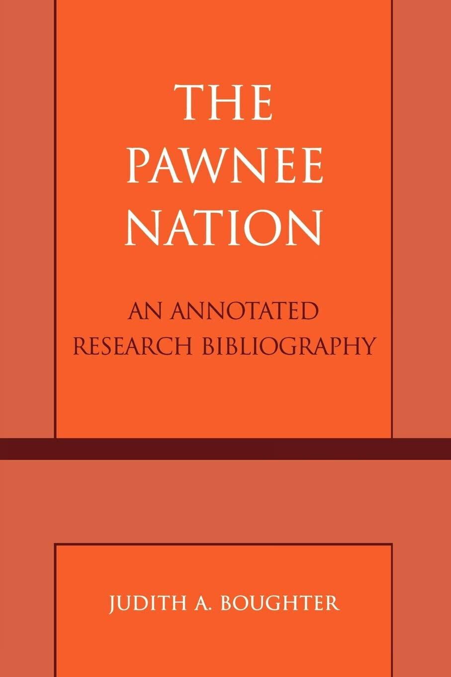 The Pawnee Nation -  Judith A. Boughter - Scarecrow, 2004
