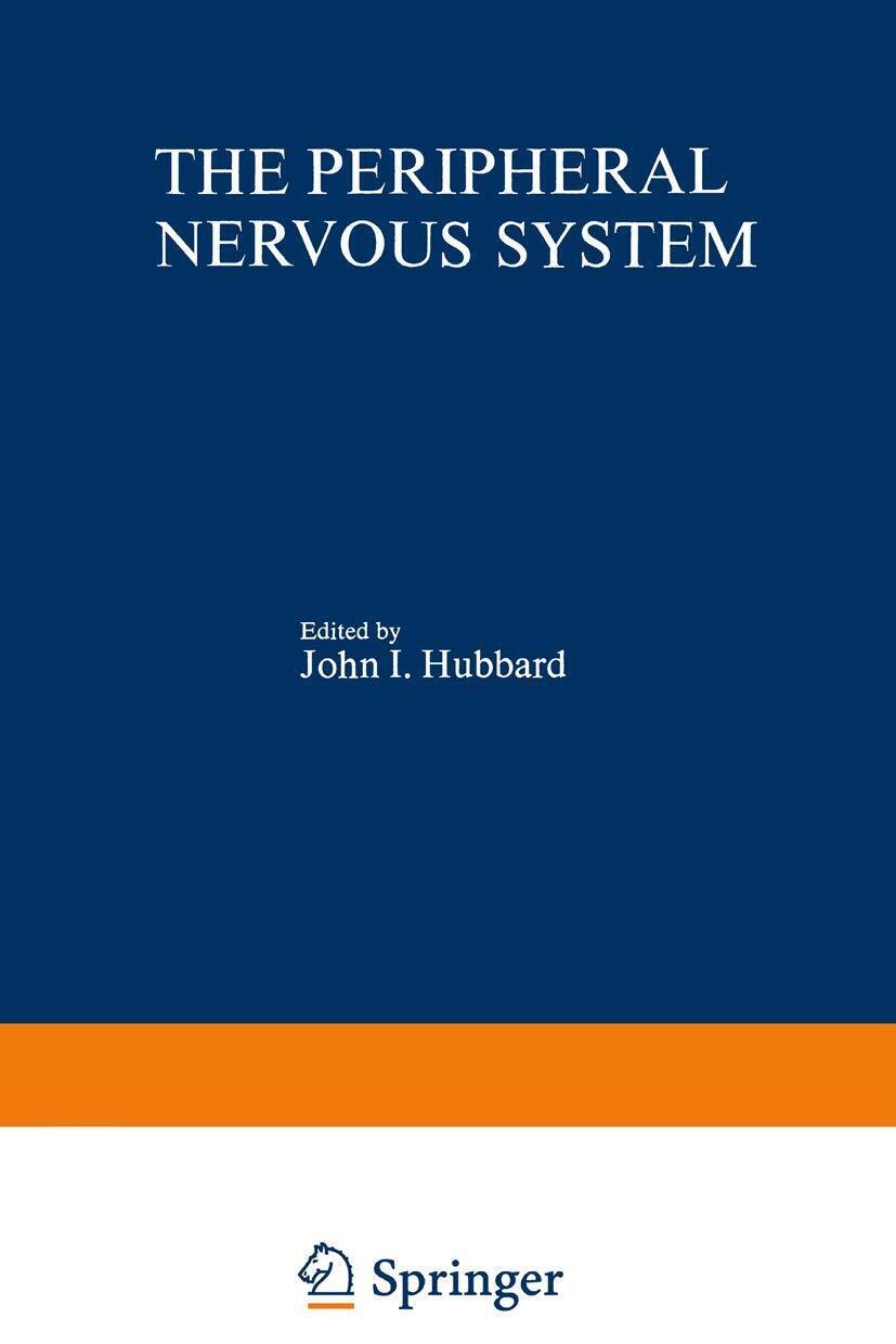 The Peripheral Nervous System -  John Hubbard - Springer, 2013
