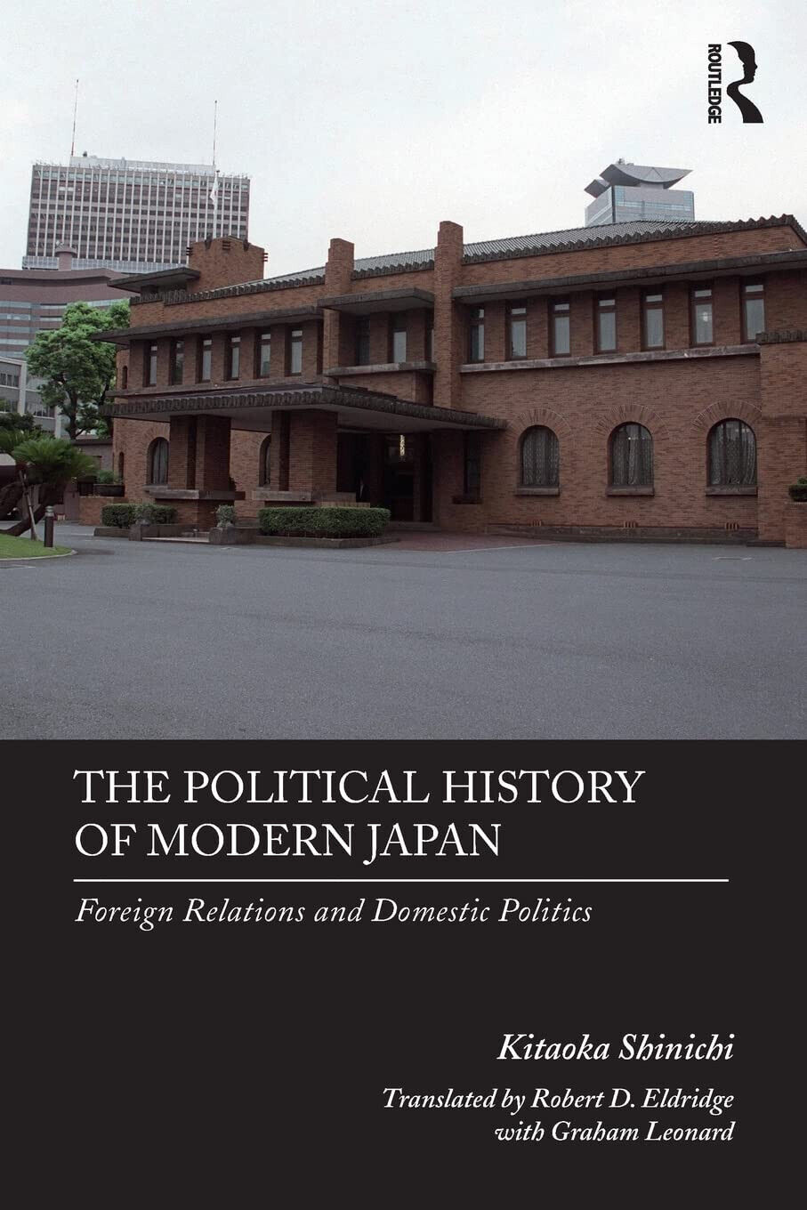 The Political History of Modern Japan - Kitaoka - Routledge, 2018