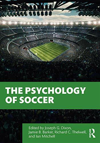 The Psychology of Soccer - Joe Dixon - Routledge, 2020