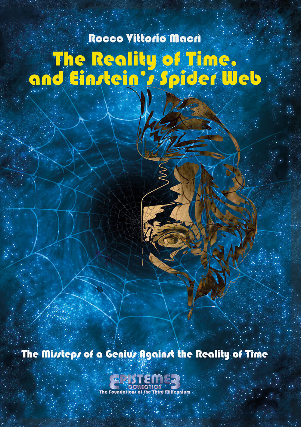 The Reality of Time, and Einstein?s Spider Web - Rocco Vittorio Macr?,  2020,  Y