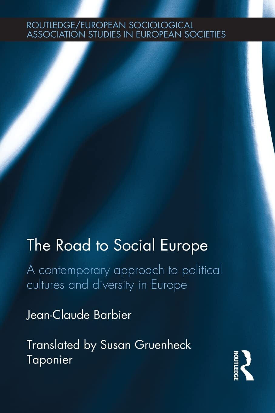 The Road to Social Europe - Jean-Claude - Taylor & Francis, 2014