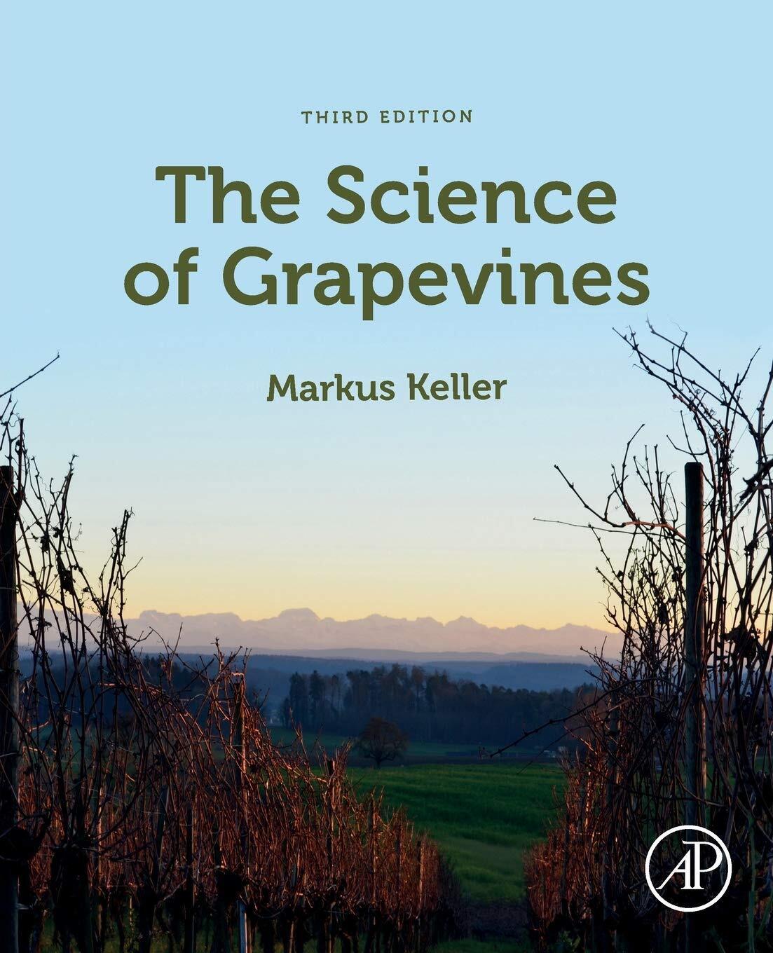 The Science of Grapevines - Markus Keller - Academic, 2020
