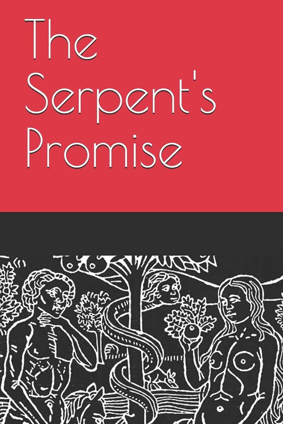 The Serpent?s Promise di Michael Kelly,  2020,  Indipendently Published