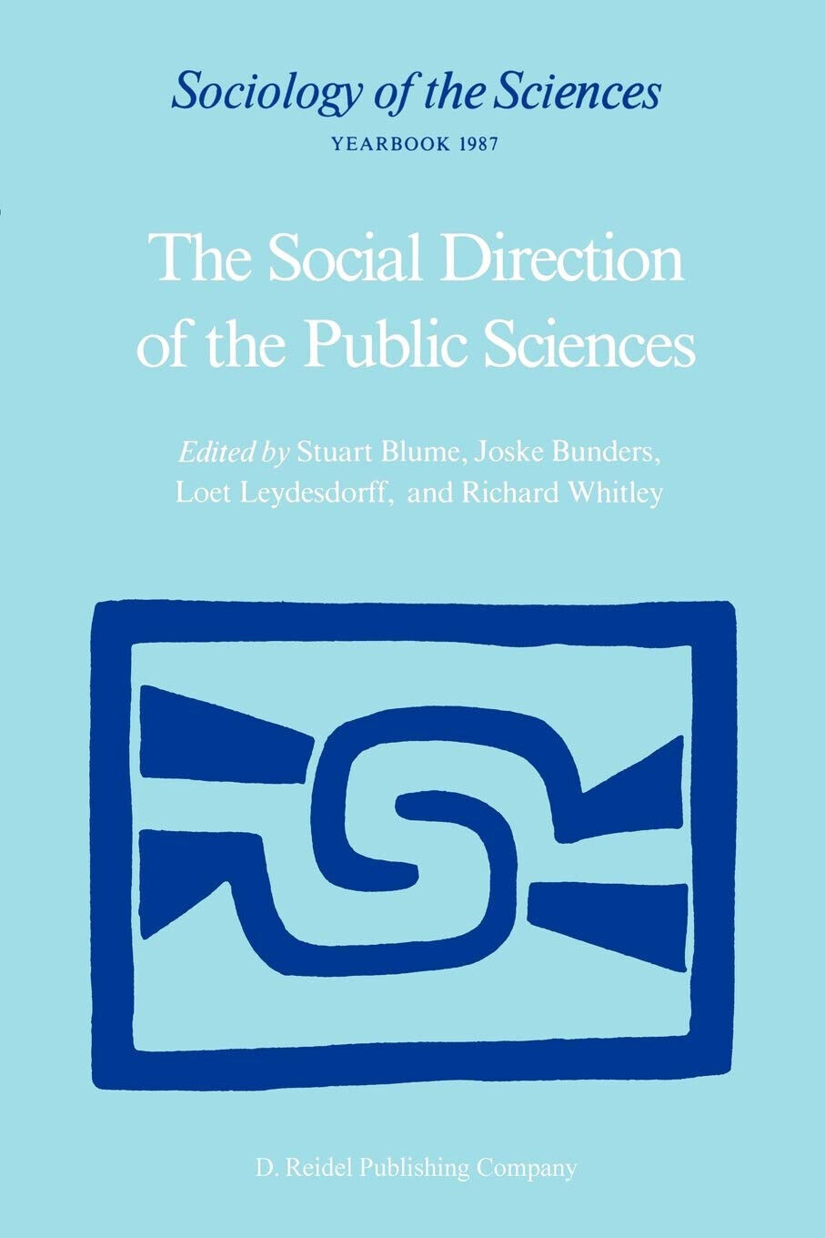 The Social Direction of the Public Sciences - Stuart Blume  - Springer, 1987