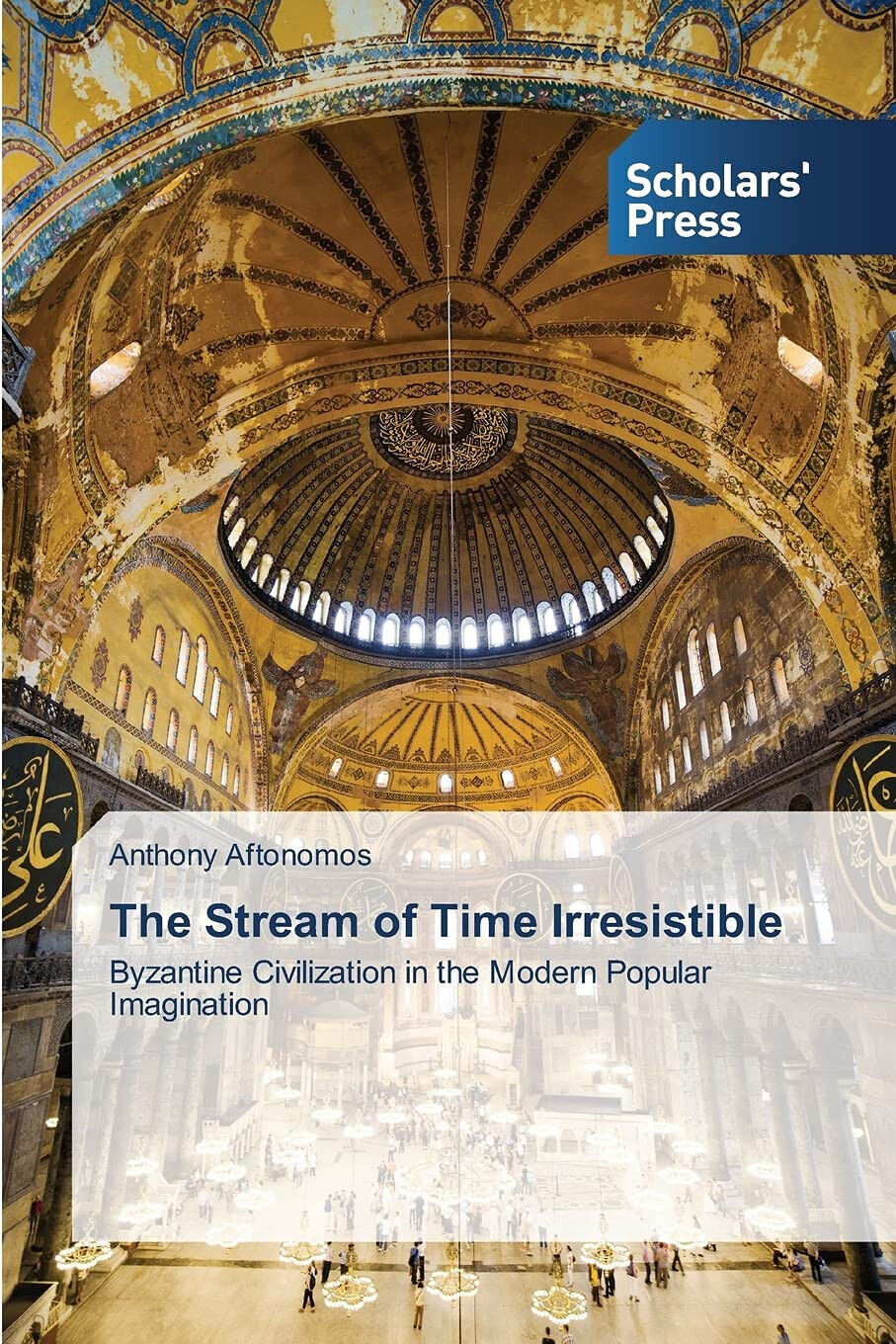 The Stream of Time Irresistible - Anthony Aftonomos - SPS, 2014