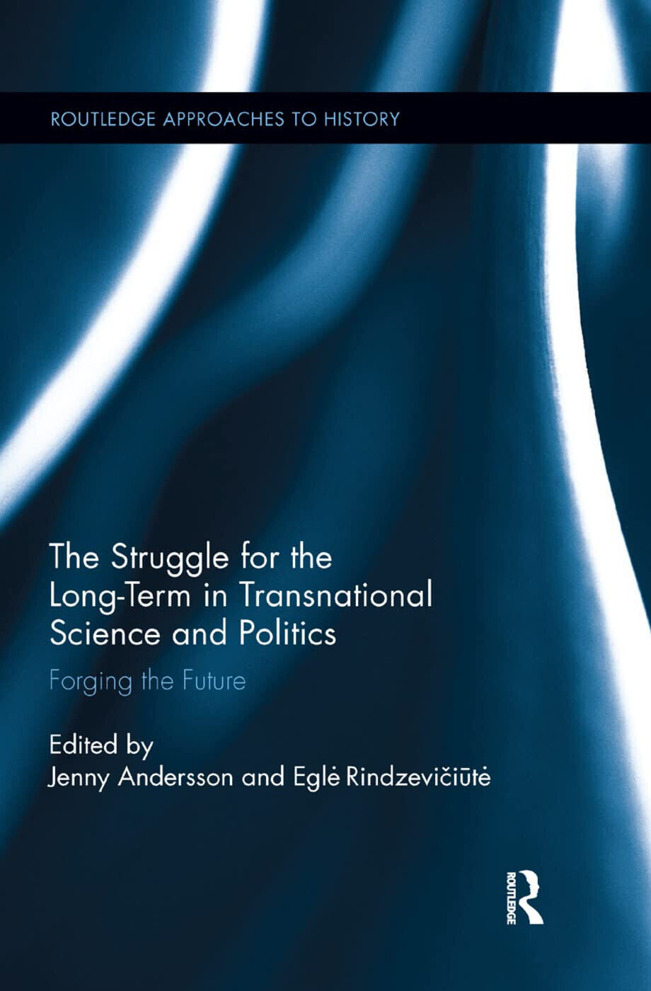 The Struggle for the Long-Term in Transnational Science and Politics - 2019