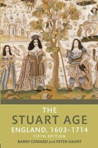 The Stuart Age - Barry Coward, Peter Gaunt - Routledge, 2017