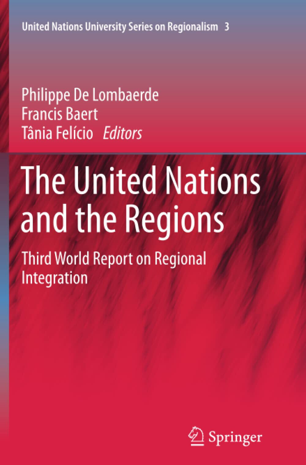 The United Nations and the Regions - Philippe Lombaerde - Springer, 2014