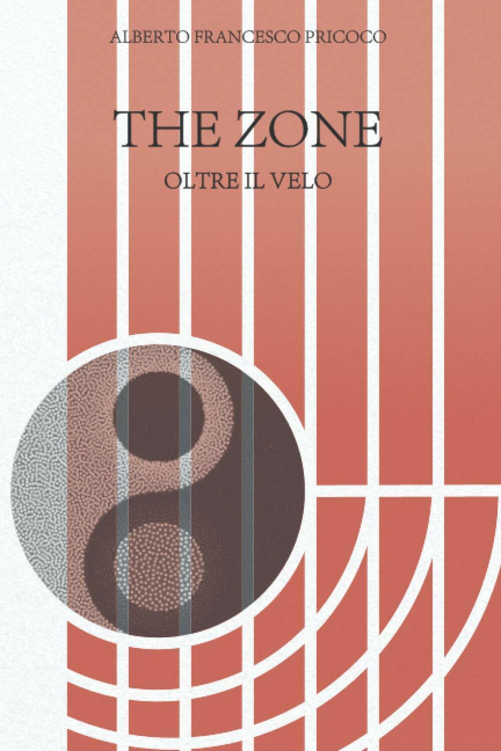 The Zone Oltre il Velo di Alberto Pricoco,  2020,  Indipendently Published
