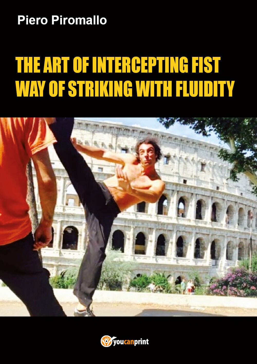The art of intercepting fist way of fluidity in striking - Piero Piromallo, 