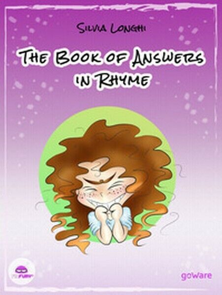 The book of answers in rhyme, di Silvia Longhi,  2018,  Goware - ER